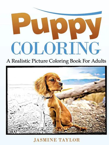 Puppy Coloring: A Realistic Picture Coloring Book for Adults - Paperback