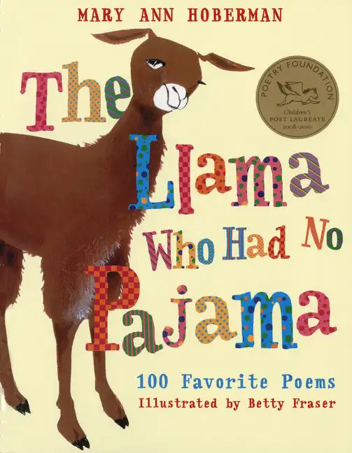 The Llama Who Had No Pajama: 100 Favorite Poems - Paperback