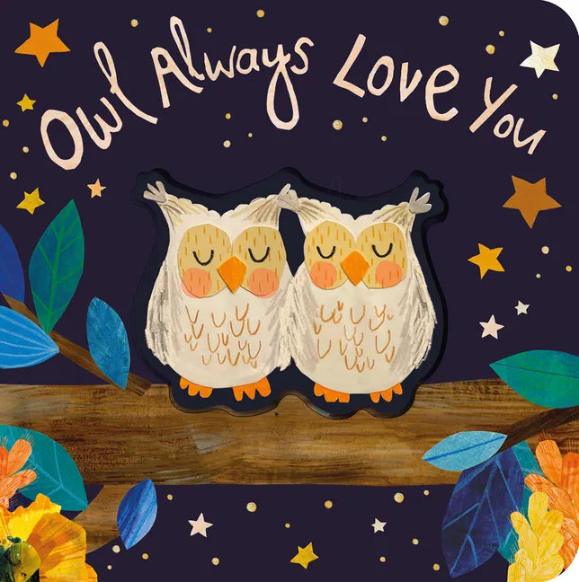 Owl Always Love You - Board Book