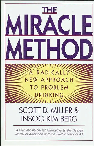 Miracle Method: A Radically New Approach to Problem Drinking (Revised) - Paperback