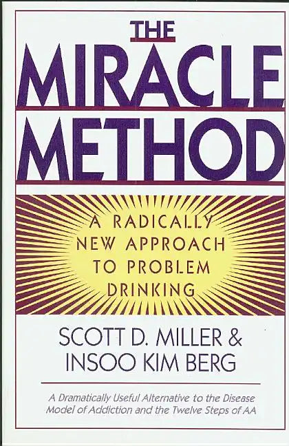 Miracle Method: A Radically New Approach to Problem Drinking (Revised) - Paperback