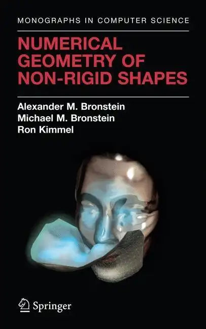 Numerical Geometry of Non-Rigid Shapes - Hardcover