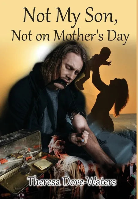 Not My Son, Not on Mother's Day - Hardcover