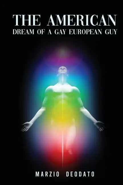 The American Dream of a Gay European Guy - Paperback