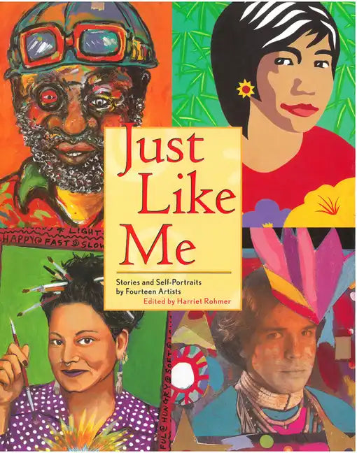 Just Like Me: Stories and Self-Portraits by Fourteen Artists - Paperback