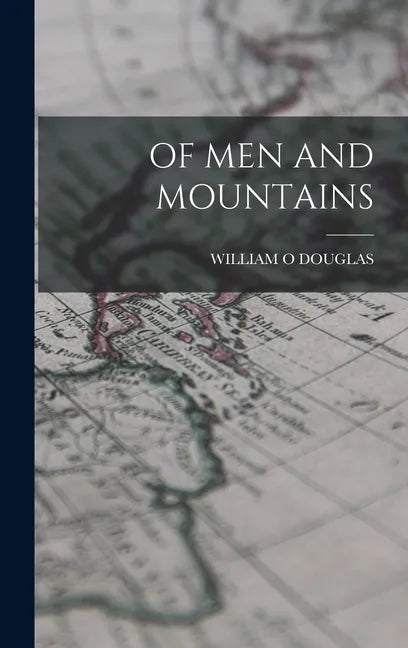 Of Men and Mountains - Hardcover