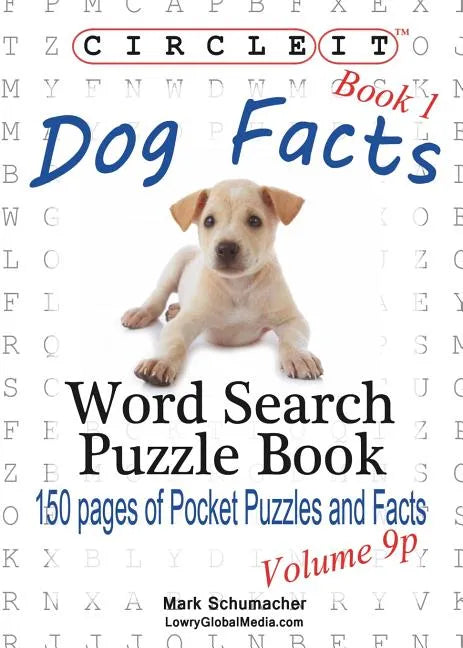 Circle It, Dog Facts, Book 1, Pocket Size, Word Search, Puzzle Book - Paperback