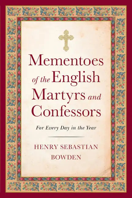 Mementoes of the English Martyrs: For Every Day of the Year - Paperback