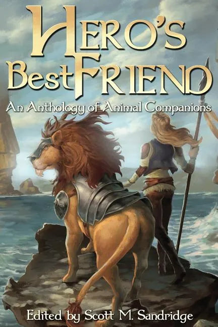 Hero's Best Friend: An Anthology of Animal Companions - Paperback