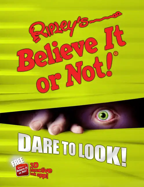 Ripley's Believe It or Not! Dare to Look! - Hardcover
