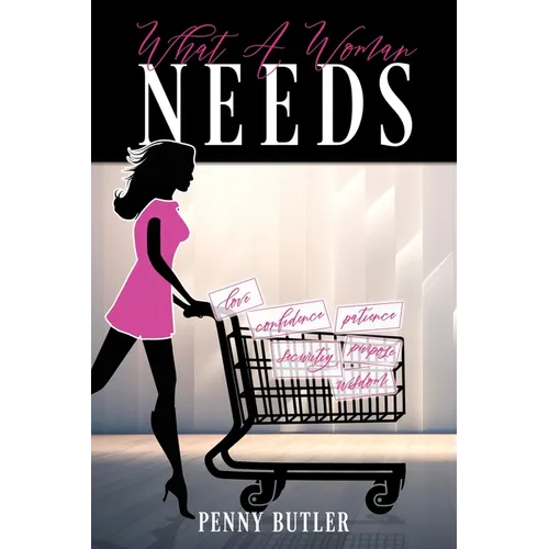 What A Woman Needs - Paperback
