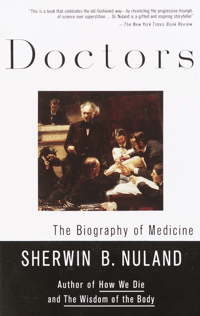 Doctors: The Biography of Medicine - Paperback