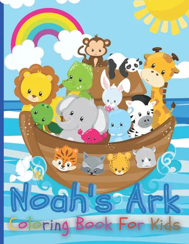 Noah's Ark Coloring Book For Kids: The Gigantic Coloring Book of Bible Stories for toddler, Birds, Beasts, Critters & Creature Edition - Paperback