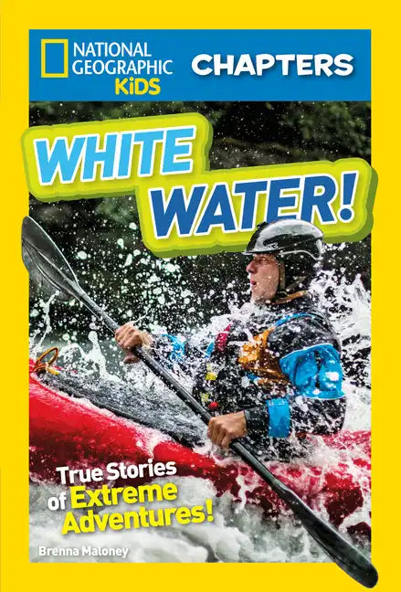 White Water!: True Stories of Extreme Adventures - Paperback