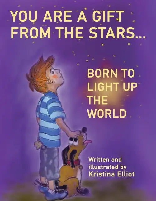 You Are a Gift from the Stars... Born to Light up the World - Paperback