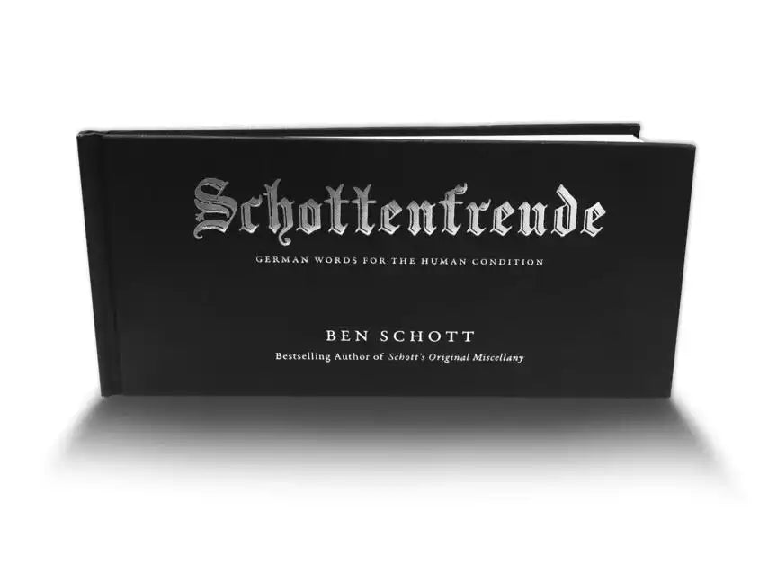 Schottenfreude: German Words for the Human Condition - Hardcover
