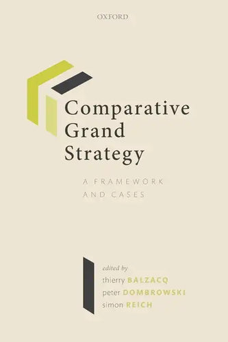 Comparative Grand Strategy: A Framework and Cases - Paperback