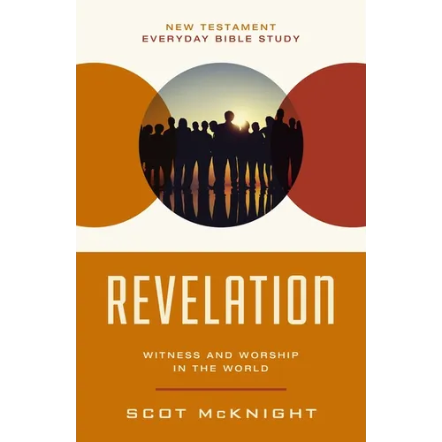 Revelation: Witness and Worship in the World - Paperback