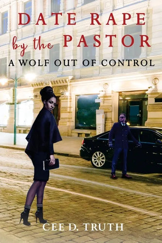 Date Rape by the Pastor: A Wolf Out of Control - Paperback