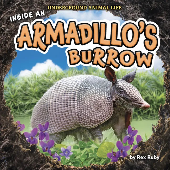 Inside an Armadillo's Burrow - Library Binding