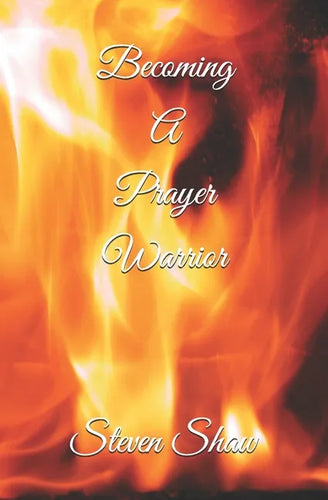 Becoming A Prayer Warrior - Paperback