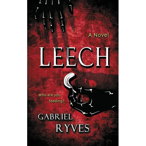 Leech: A Gothic Horror - Paperback