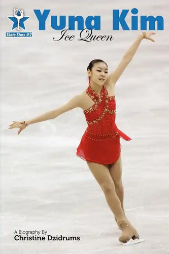 Yuna Kim: Ice Queen: Skate Stars Volume 2 - Paperback