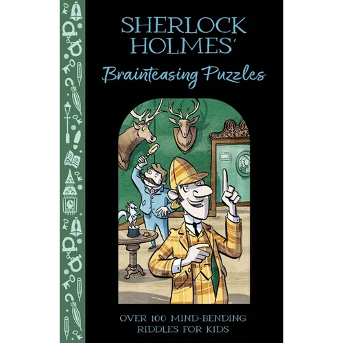 Sherlock Holmes' Brainteasing Puzzles: Over 100 Mind-Bending Riddles for Kids - Paperback
