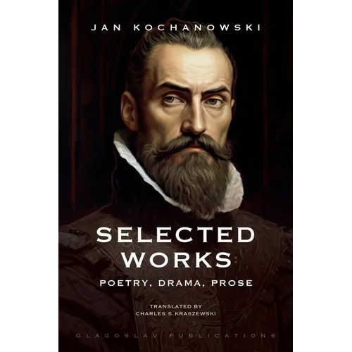 Selected Works: Poetry, Drama, Prose - Paperback