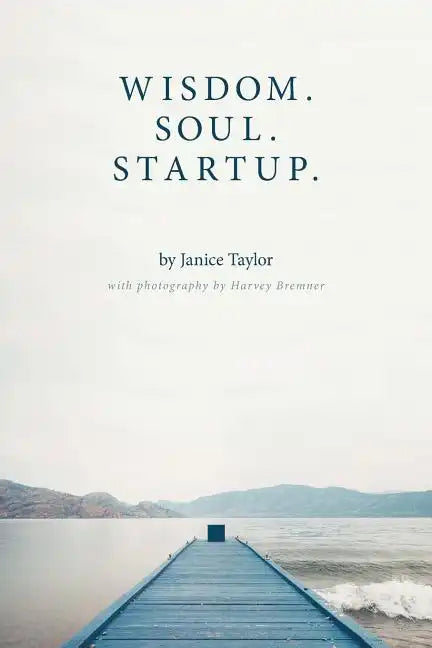 Wisdom. Soul. Startup. - Paperback