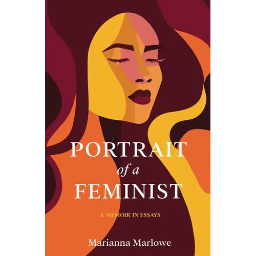 Portrait of a Feminist: A Memoir in Essays - Paperback