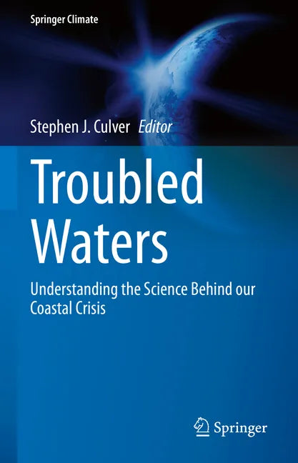 Troubled Waters: Understanding the Science Behind Our Coastal Crisis - Hardcover