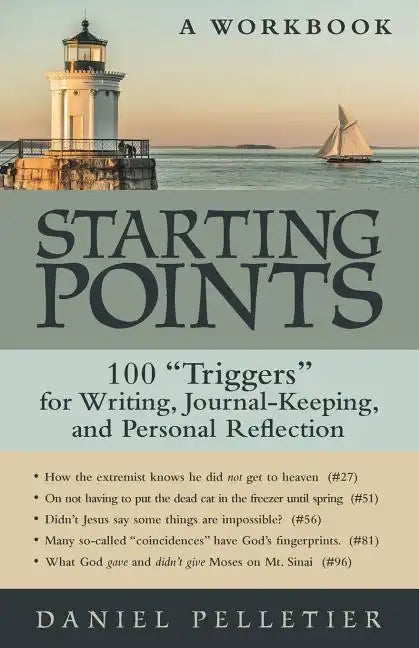 Starting Points: 100 Triggers for Writing, Journal-Keeping, and Personal Reflection - Paperback