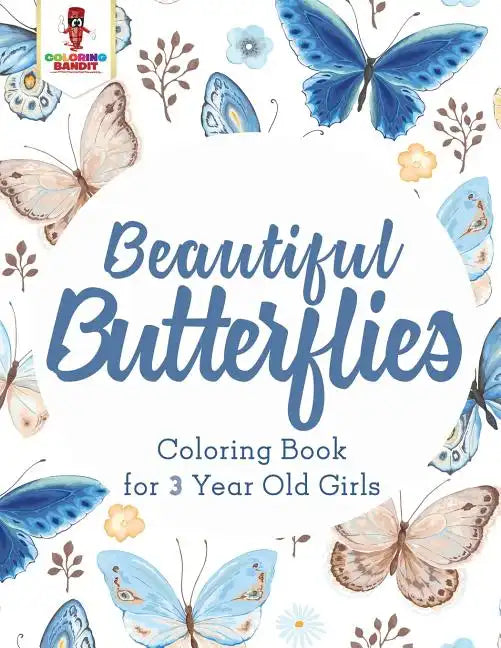 Beautiful Butterflies: Coloring Book for 3 Year Old Girls - Paperback