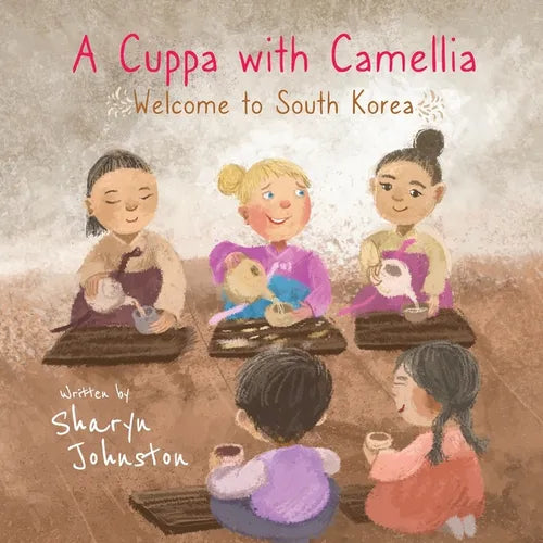 A Cuppa with Camellia - Welcome to South Korea - Paperback
