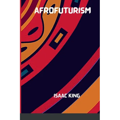 The Future Is Black Afrofuturism - Paperback
