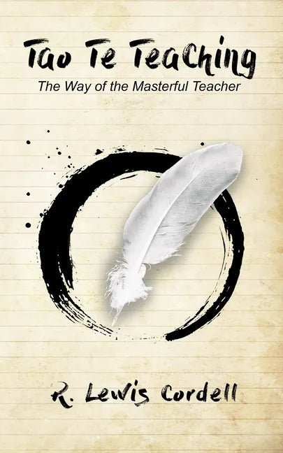 Tao Te Teaching: The Way of The Masterful Teacher - Paperback
