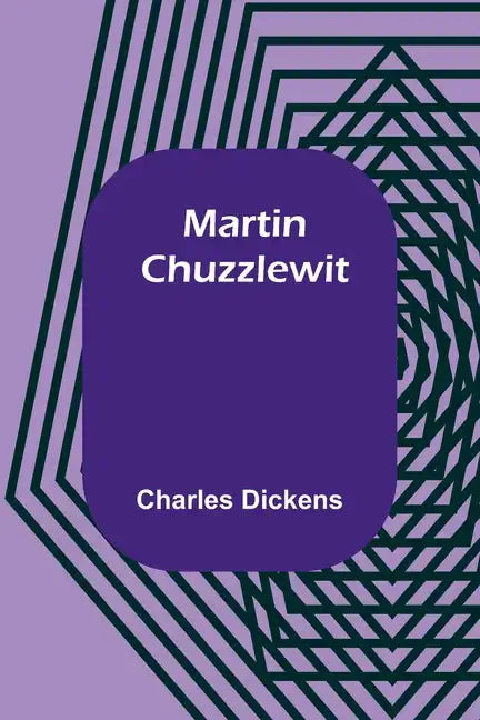 Martin Chuzzlewit - Paperback