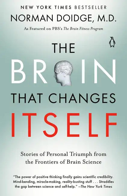 The Brain That Changes Itself: Stories of Personal Triumph from the Frontiers of Brain Science - Paperback