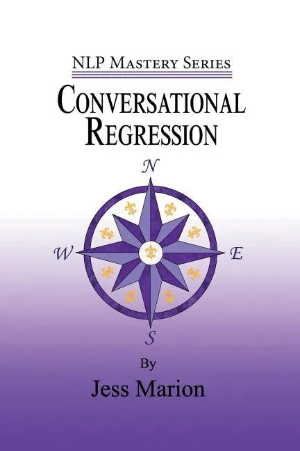 Conversational Regression: An (H)NLP Approach to Reimprinting Memories - Paperback