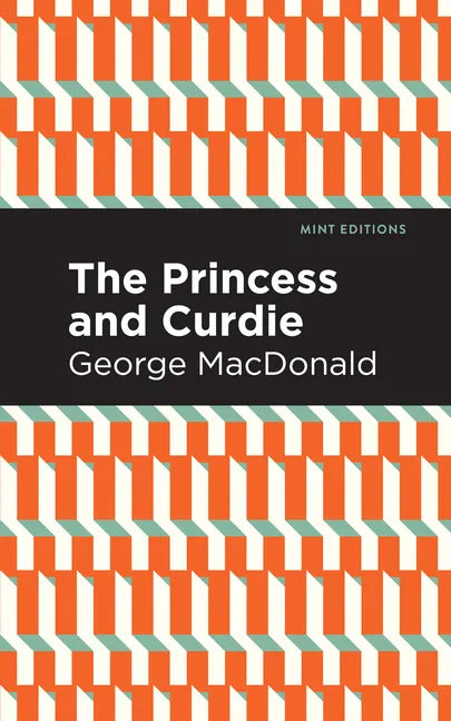 The Princess and Curdie: A Pastrol Novel - Paperback