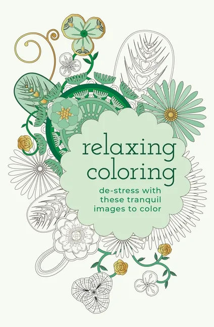 Relaxing Coloring: De-Stress with These Tranquil Images to Color - Paperback