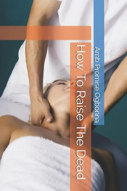 How To Raise The Dead - Paperback