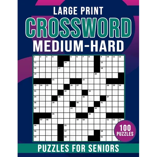 Medium To Hard Large Print Crossword Puzzles For Seniors: Crossword Puzzles Book for Seniors Men And Women With Solution - Paperback