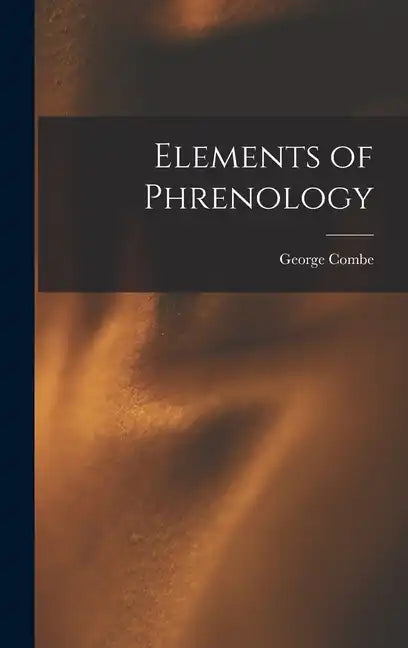 Elements of Phrenology - Hardcover