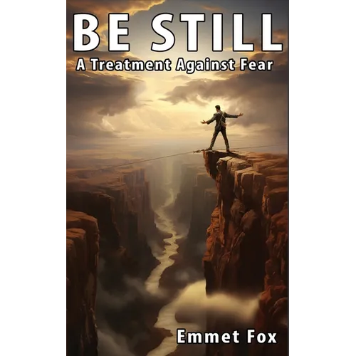 Be still: A treatment against fear - Paperback