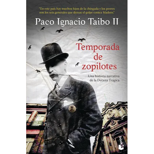 Temporada de Zopilotes: Una Historia Narrativa de la Decena Trágica / Season of Vultures - Paperback