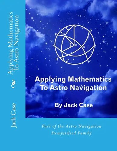 Applying Mathematics To Astro Navigation - Paperback