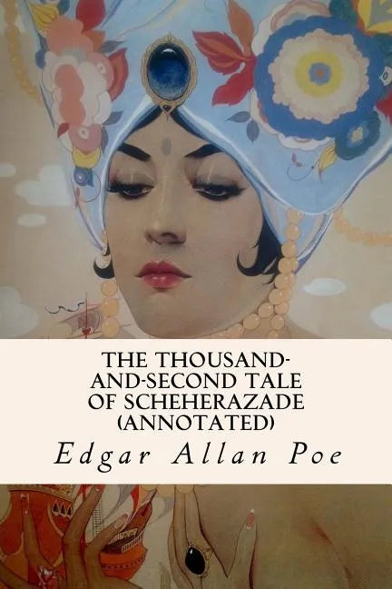 The Thousand-and-Second Tale of Scheherazade (annotated) - Paperback