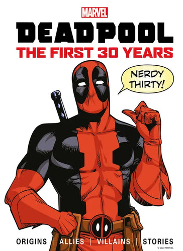 Marvel's Deadpool the First 30 Years - Hardcover